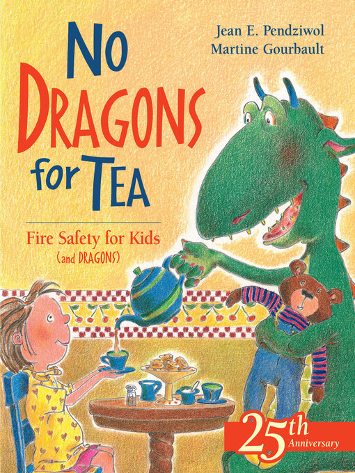 Title details for No Dragons For Tea by Jean E. Pendziwol - Available